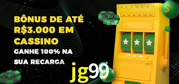 jg99 melhor bônus de depósito
